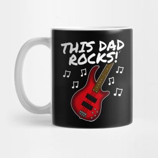 Father's Day Bass Guitar This Dad Rocks Bassist Mug